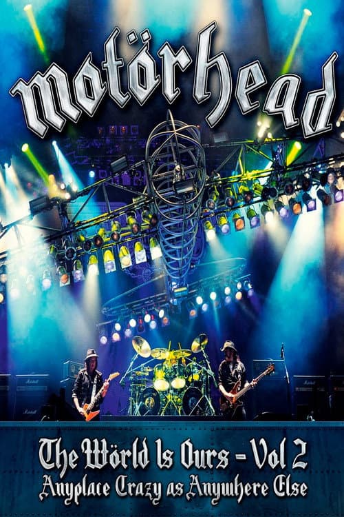 Постер: Motörhead: The Wörld Is Ours - Vol 2 "Anyplace Crazy as Anywhere Else"