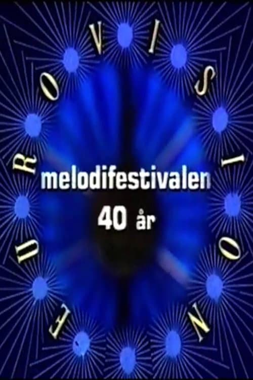 Постер: Melodifestivalen 40 år