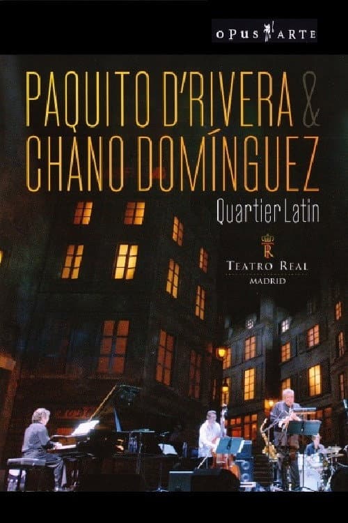 Постер: Paquito D’Rivera & Chano Domínguez - Quartier Latin