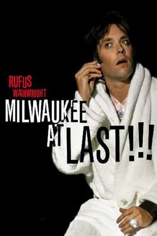 Постер: Rufus Wainwright - Milwaukee a Last !!!