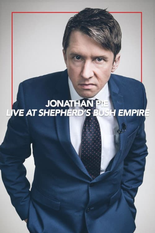 Постер: Jonathan Pie: Live at the Shepherds Bush Empire