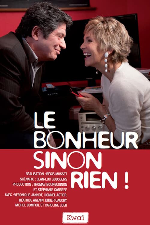 Постер: Le Bonheur sinon rien !