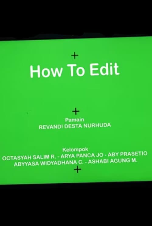 Постер: HOW TO EDIT