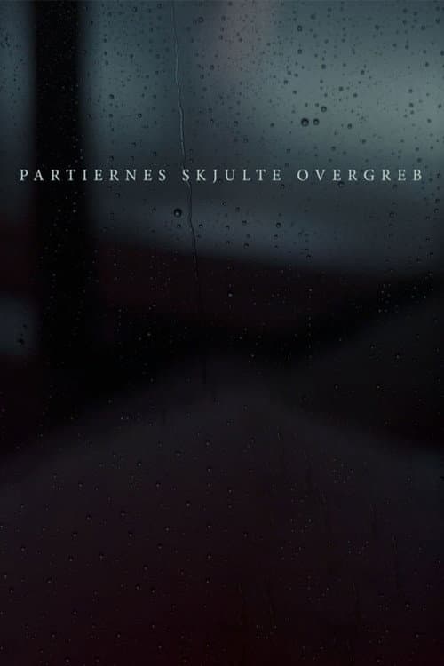 Постер: Partiernes skjulte overgreb