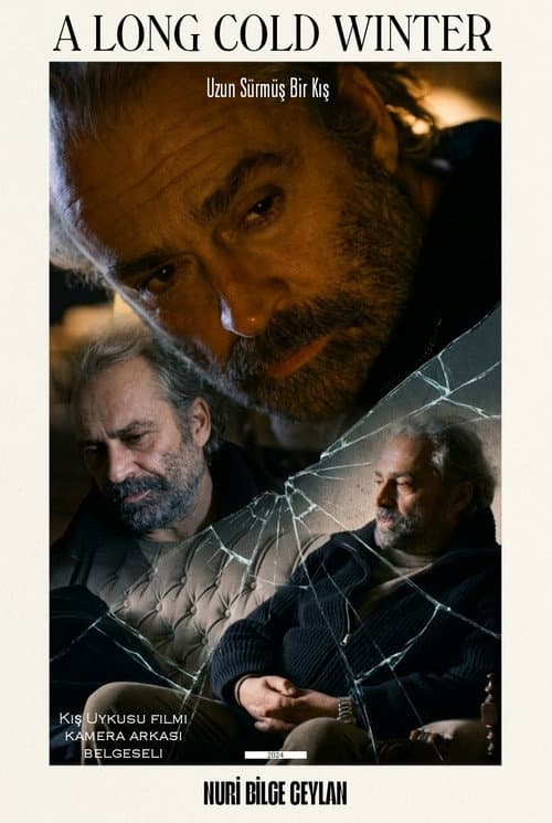 Постер: Uzun Sürmüş Bir Kış: Kış Uykusu filmi kamera arkası belgeseli