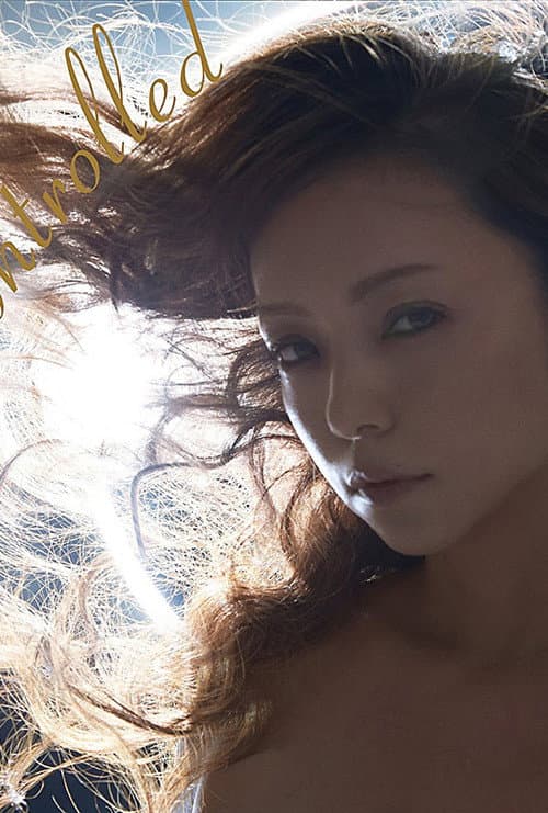 Постер: 安室奈美惠势不可挡 - Namie Amuro Uncontrolled