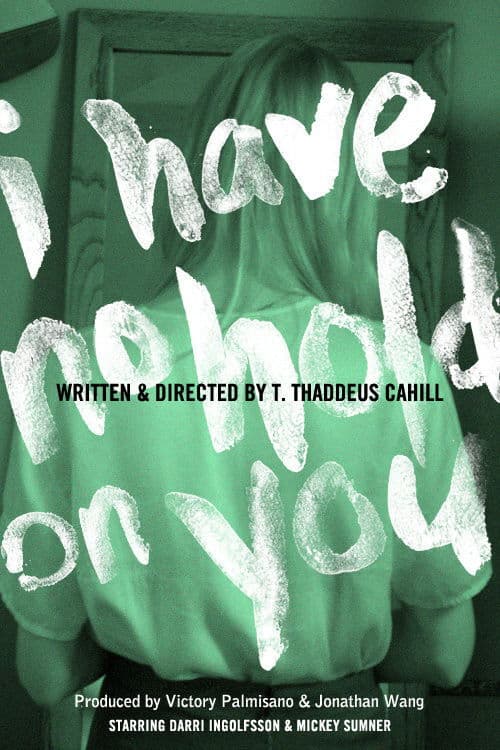 Постер: I Have No Hold On You