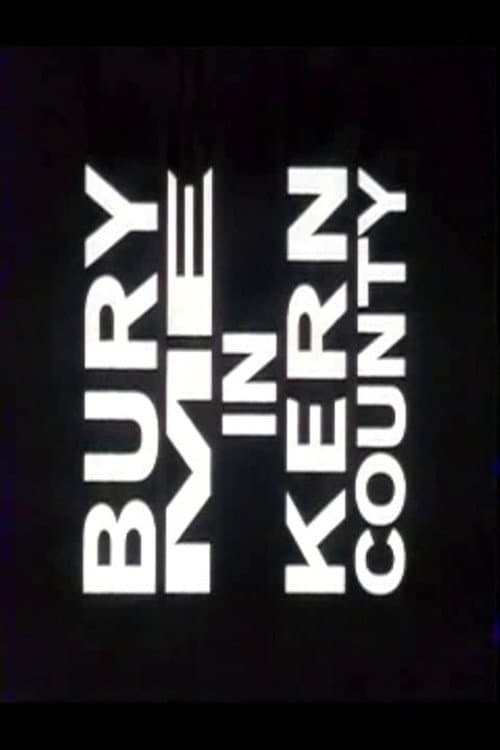 Постер: Bury Me in Kern County