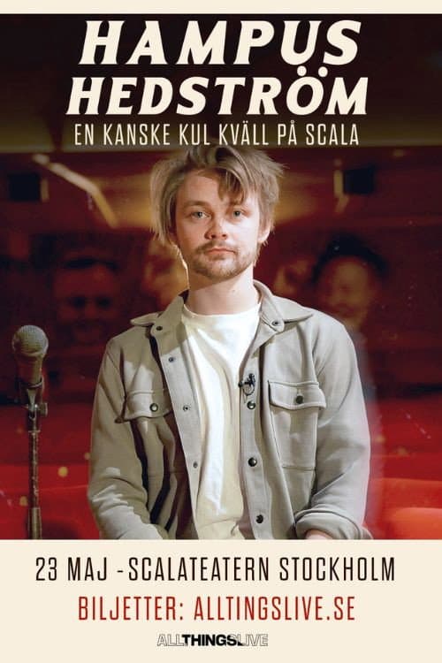 Постер: Hampus Hedström – En kanske kul kväll på Scala