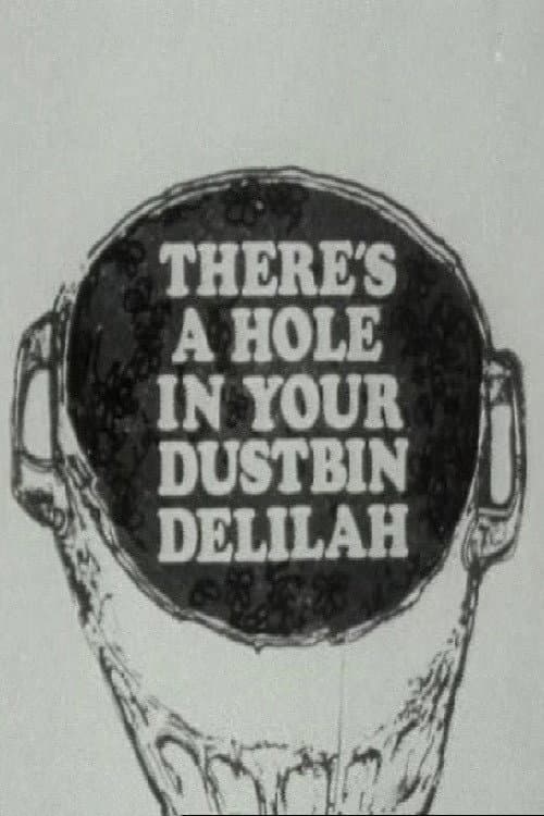 Постер: There's a Hole in Your Dustbin, Delilah