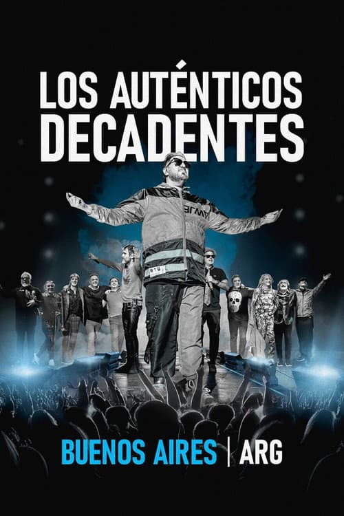 Постер: Los Auténticos Decadentes: Buenos Aires - ARG (En Vivo)