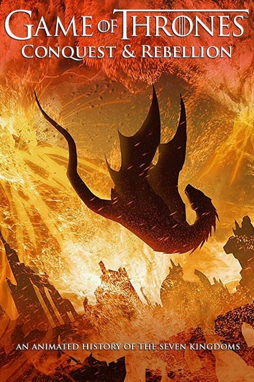 Постер: Game of Thrones - Conquest & Rebellion: An Animated History of the Seven Kingdoms