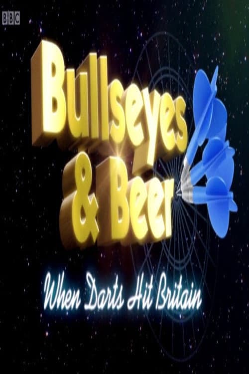 Постер: Bullseyes and Beer: When Darts Hit Britain