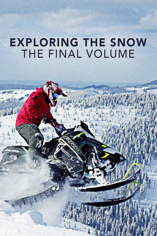 Постер: Exploring The Snow - The Final Volume