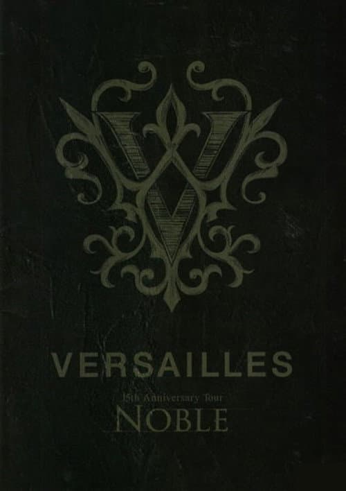 Постер: Versailles「15th Anniversary Tour -NOBLE-」