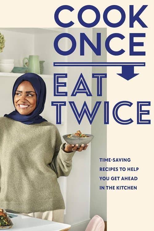 Постер: Nadiya's Cook Once Eat Twice
