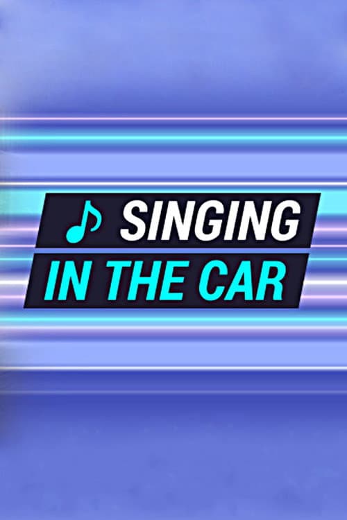Постер: Singing in the Car