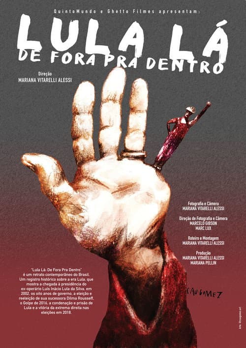Постер: Lula Lá: De Fora Pra Dentro