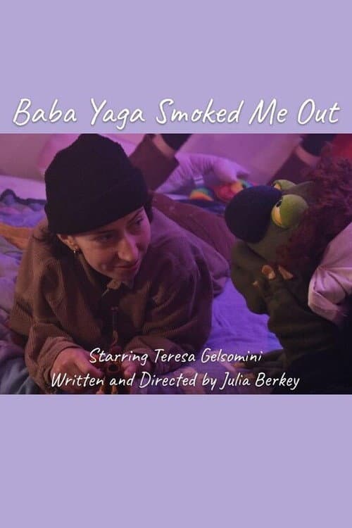 Постер: Baba Yaga Smoked Me Out