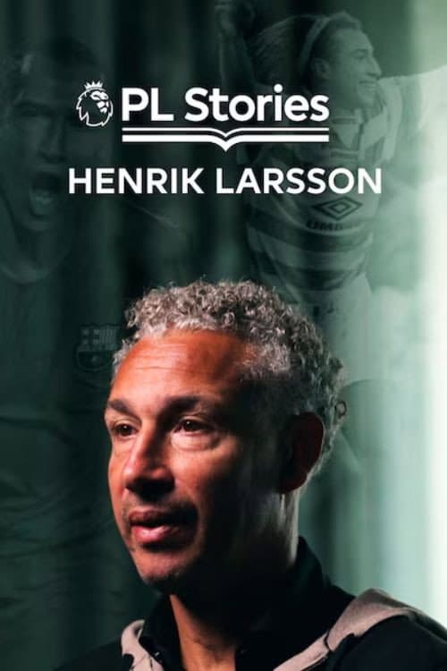 Постер: PL Stories: Henrik Larsson
