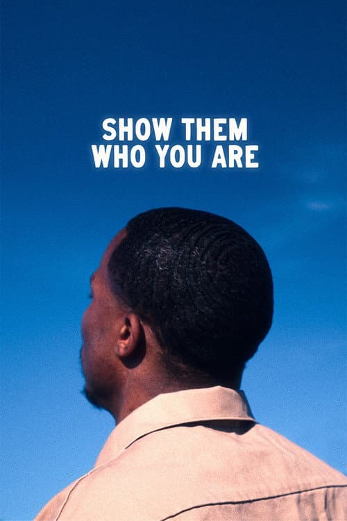 Постер: Show Them Who You Are