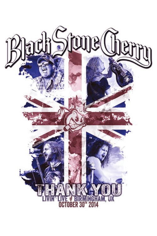 Постер: Black Stone Cherry: Thank You Livin’ Live