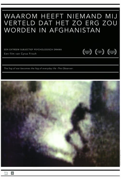 Постер: Waarom heeft niemand mij verteld dat het zo erg zou worden in Afghanistan