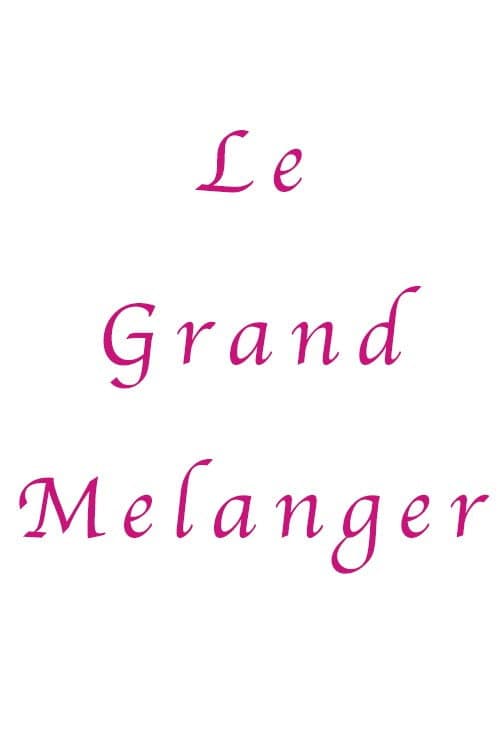 Постер: Le Grand Melanger