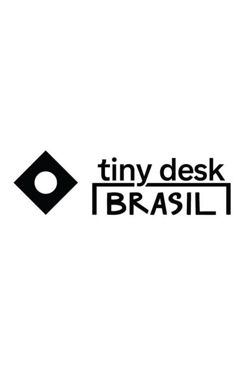 Постер: Tiny Desk Brasil