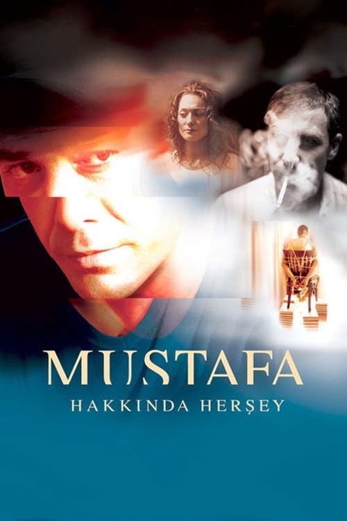 Постер: Mustafa Hakkında Her Şey