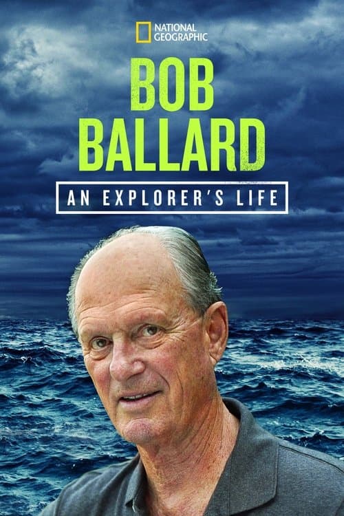 Постер: Bob Ballard: An Explorer's Life