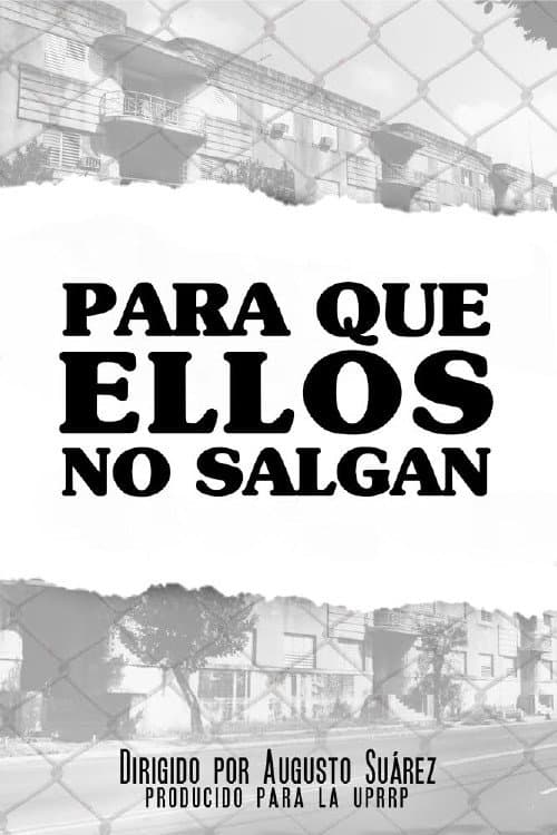 Постер: Para que ellos no salgan