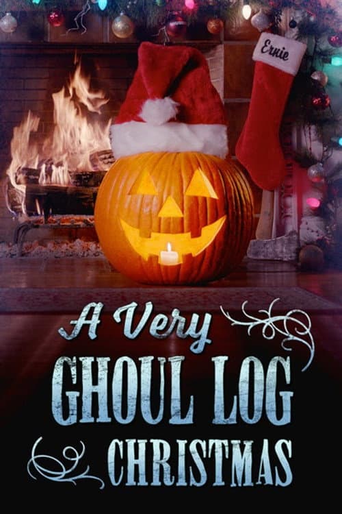 Постер: A Very Ghoul Log Christmas