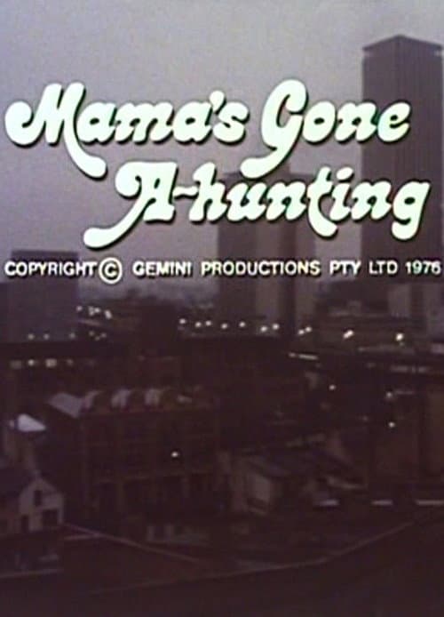 Постер: Mama's Gone A-hunting
