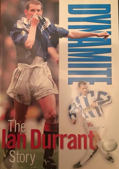 Постер: Dynamite - The Ian Durrant Story