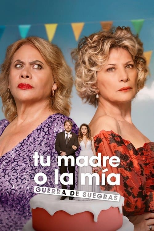 Постер: Tu madre o la mía: Guerra de suegras