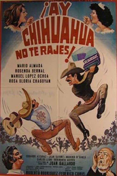 Постер: Ay Chihuahua no te rajes