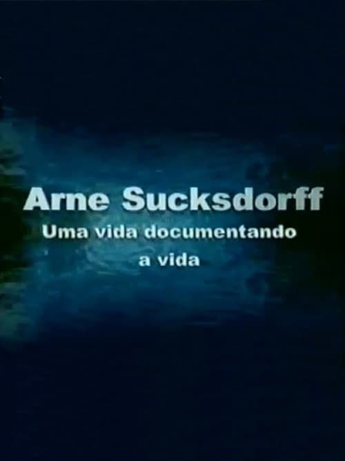 Постер: Arne Sucksdorff: Uma Vida Documentando a Vida