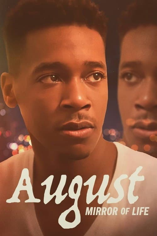Постер: August: Mirror of Life