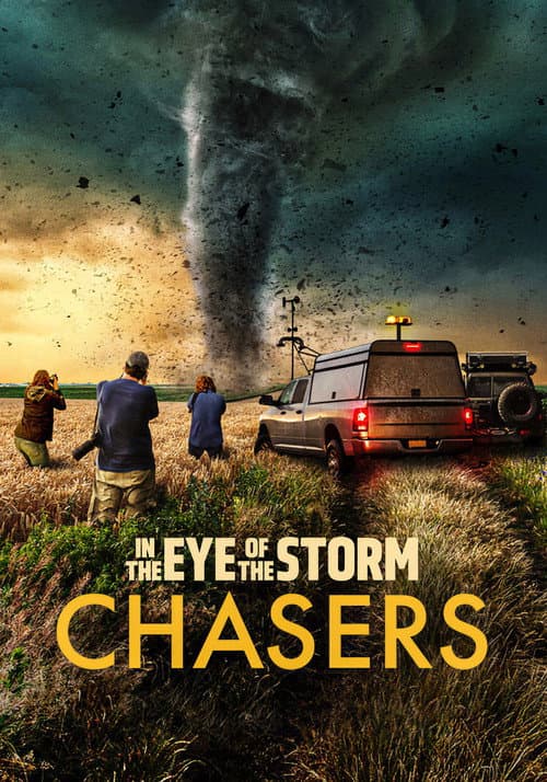 Постер: In the Eye of the Storm: Chasers