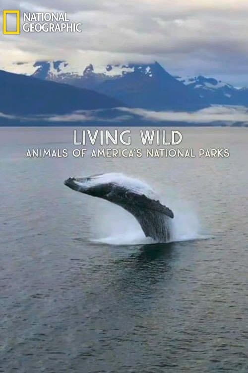 Постер: Living Wild: Animals of America’s National Parks