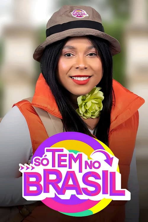 Постер: Só Tem no Brasil