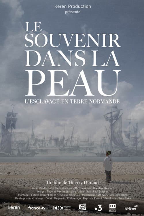 Постер: Le souvenir dans la peau, esclavage en terre normande