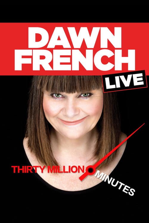 Постер: Dawn French Live: 30 Million Minutes