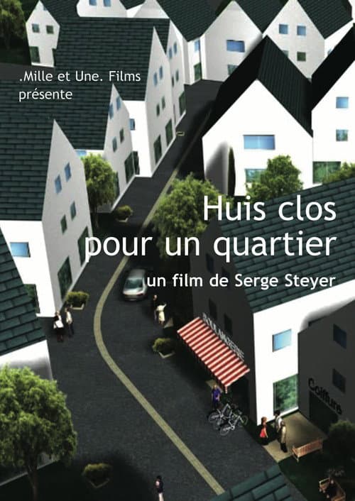 Постер: Huis clos pour un quartier