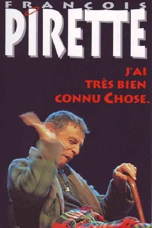 Постер: Francois Pirette - J'ai très bien connu Chose