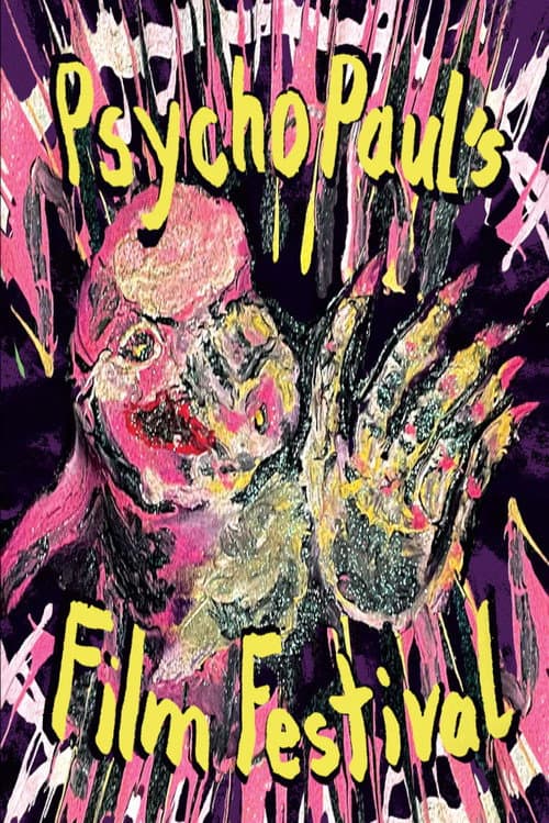 Постер: Psycho Paul's Film Festival