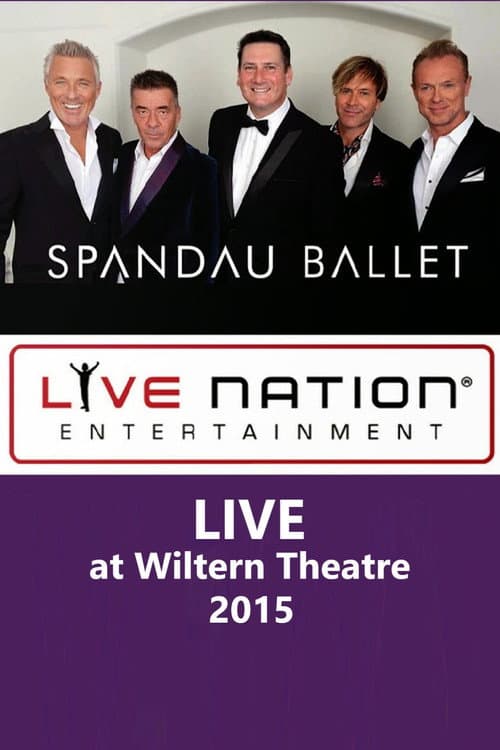 Постер: Spandau Ballet - LIVE at Wiltern Theatre