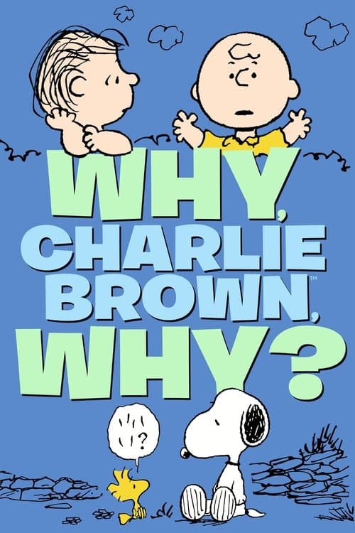 Постер: Why, Charlie Brown, Why?