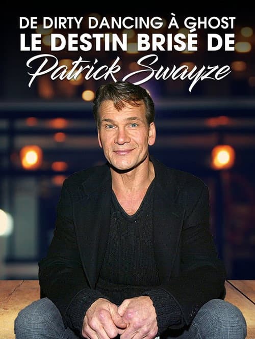Постер: De Dirty Dancing à Ghost : le destin brisé de Patrick Swayze